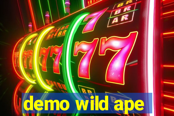 demo wild ape